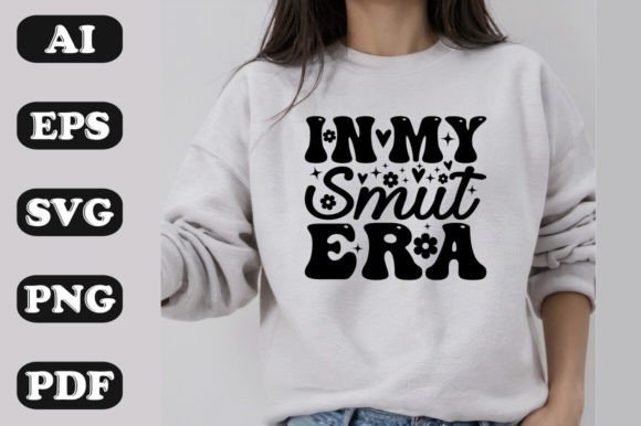 My Graphic Review: In My Smut Era T-Shirt Designs