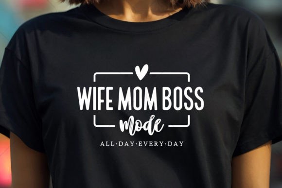 Wife Mom Boss Graphics for T-Shirt Designs Review